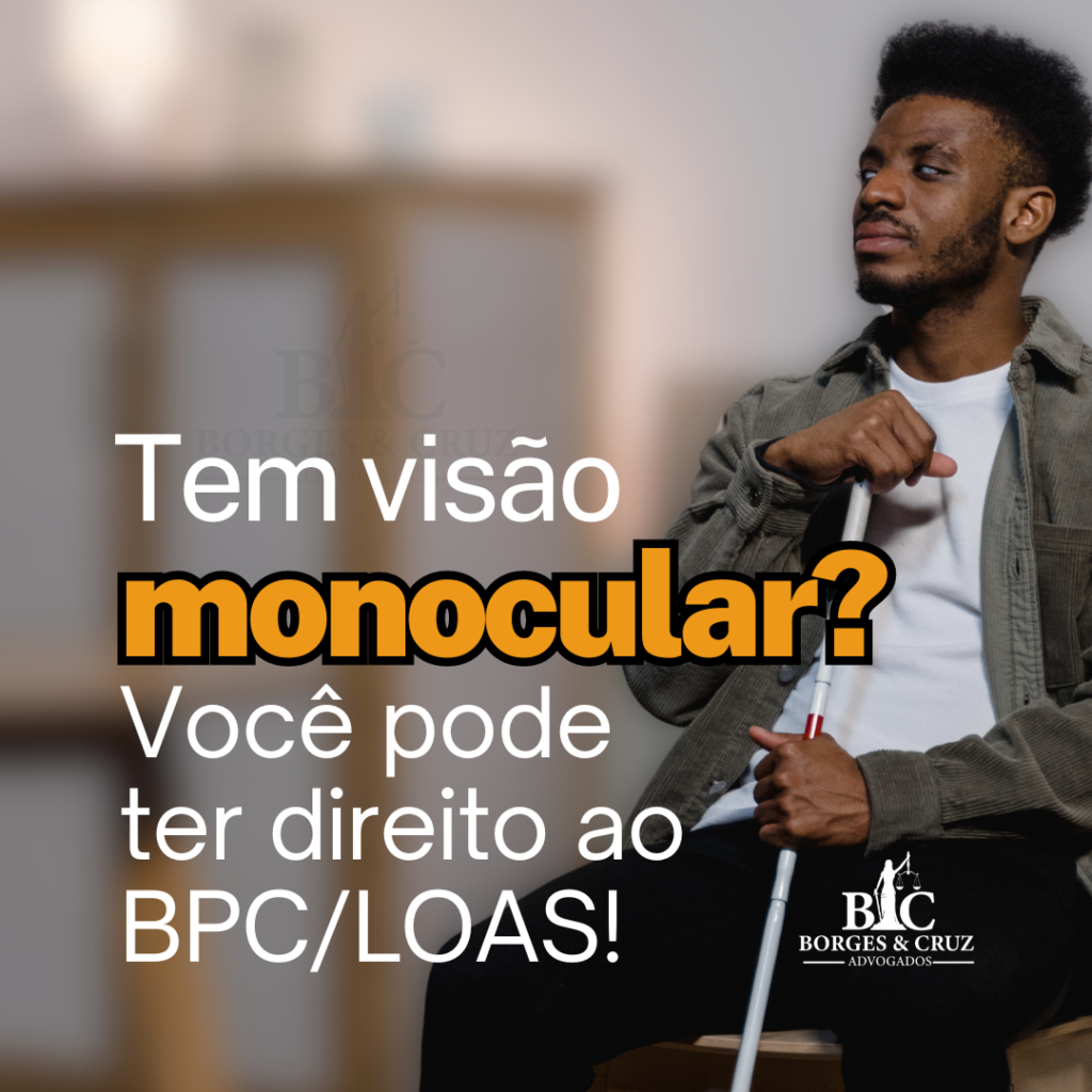 Como Obter o Benefício de Prestação Continuada (BPC/LOAS) para Pessoas com Visão Monocular